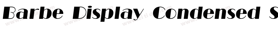 Barbe Display Condensed SSi Condensed字体转换